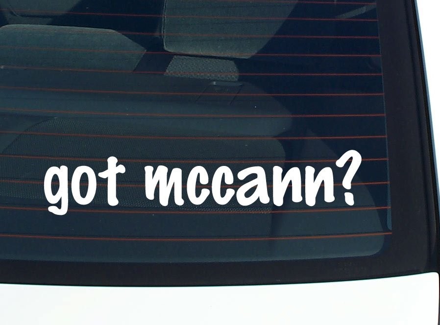 Got McCann Funny Last Name Car Decal Bumper Sticker Vinyl Window Pride