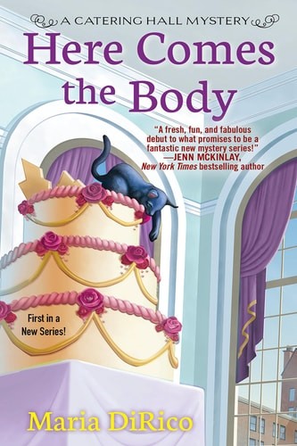 Here Comes the Body (A Catering Hall Mystery) by DiRico, Maria, Acceptable Book