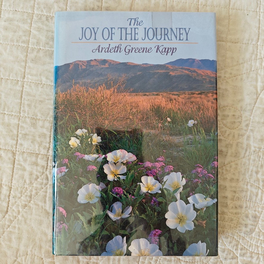 The Joy of the Journey by Ardeth Greene Kapp 1992 HC Christian LDS Mormon