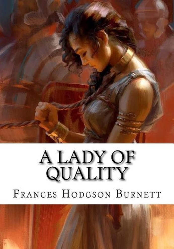 A Lady of Quality by Frances Hodgson Burnett (English) Paperback Book
