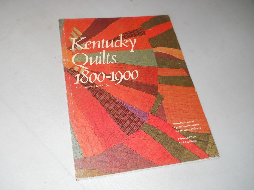 Kentucky Quilts 1800-1900 The Kentucky Quilt Project 1982