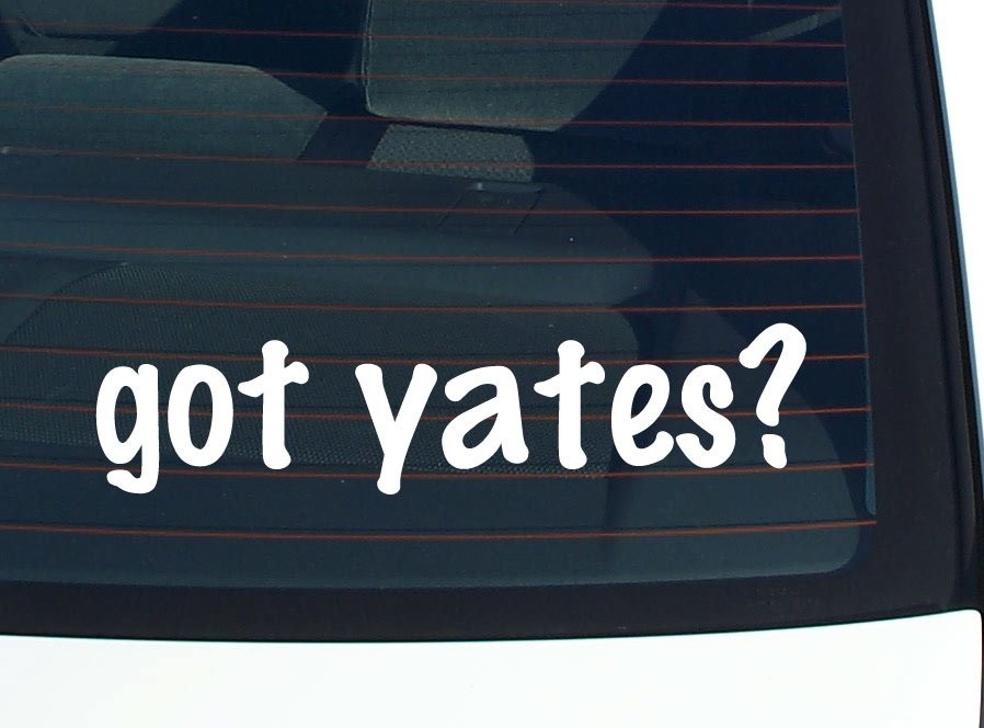 Got Yates Funny Last Name Car Decal Bumper Sticker Vinyl Window Pride