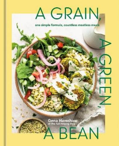 Gena Hamshaw A Grain, a Green, a Bean (Hardback)Another great item from Rarewaves USA | Free delivery!