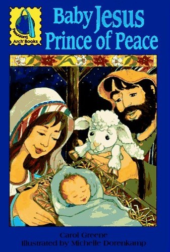 Baby Jesus Prince of Peace: Passalong Arch (Passalong Arch B... by Greene, Carol