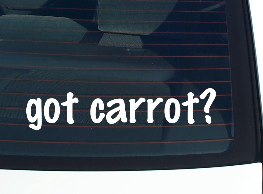 Got Carrot Funny Vinyl Car Decal Bumper Sticker Window Joke