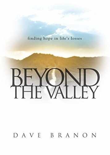 Beyond the Valley: Finding Hope in - Paperback, by Branon Dave - Very Good