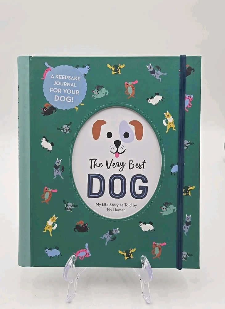 The Very Best Dog: My Life Story as Told by My Human. Never Used.