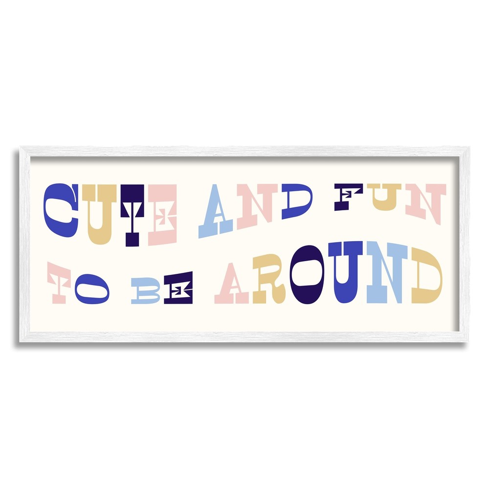 Cute Fun to Be Around Phrase Typography White Framed Wall Art, 24 x 10