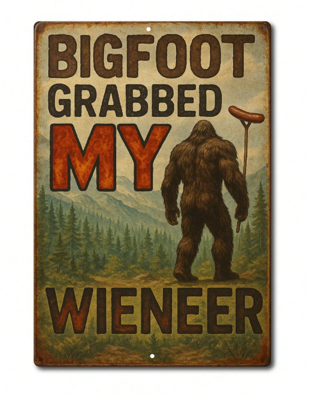 Bigfoot Wiener Joke Metal Tin Sign - Rustic Sasquatch Wall Decor For Man Cave Ba