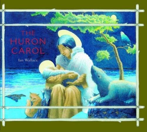 The Huron Carol - Hardcover By Wallace, Ian - GOOD