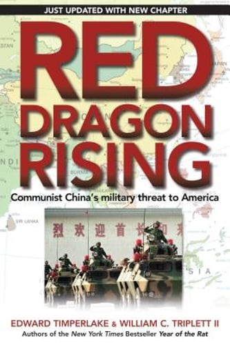 Red Dragon Rising Chinas Military Threat to America by Timperlake