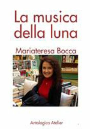La Musica Della Luna, Paperback by Bocca, Mariateresa, Like New Used, Free sh...