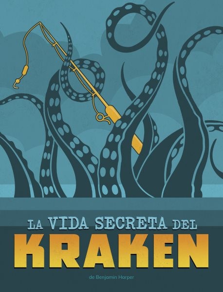 La vida secreta del kraken/ The Secret Life of the Kraken, Paperback by Harpe...