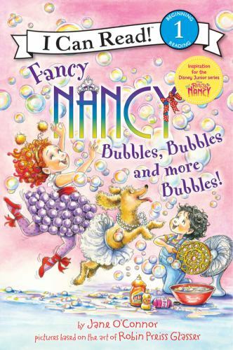Fancy Nancy: Bubbles, Bubbles, and More Bubbles! (I Can Read Level 1), USED-Very