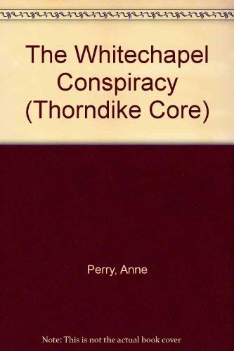 The Whitechapel Conspiracy (Thorndike P..., Perry, Anne
