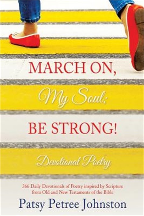 March On, My Soul; Be Strong! (Paperback or Softback)