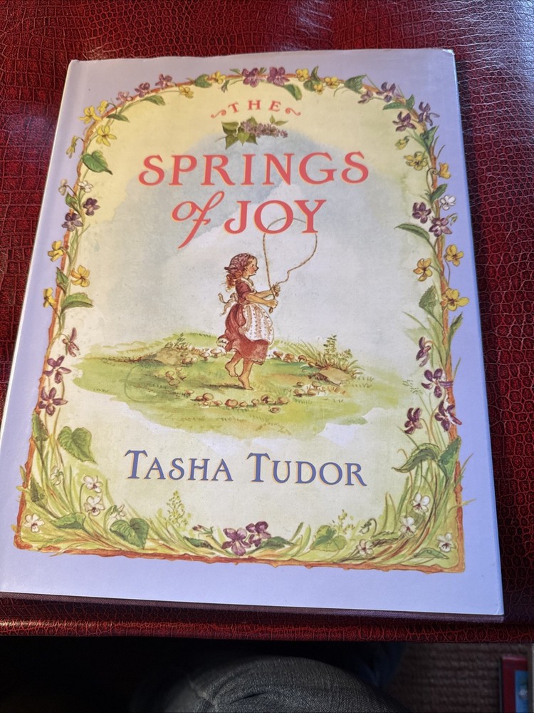 1998 Tasha Tudor Children’s Book - The Springs Of Joy - First Edition - DJ
