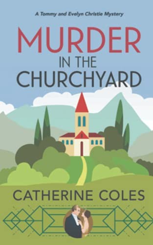 Murder in the Churchyard: A 1920s cozy mystery (A Tommy &... by Coles, CatherineFREE US DELIVERY | ISBN: B08W7SPQYJ | Quality Books
