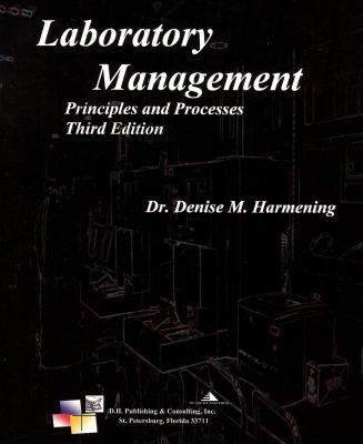 Laboratory Management : Principles and Processes by Denise Harmening (2012, ...