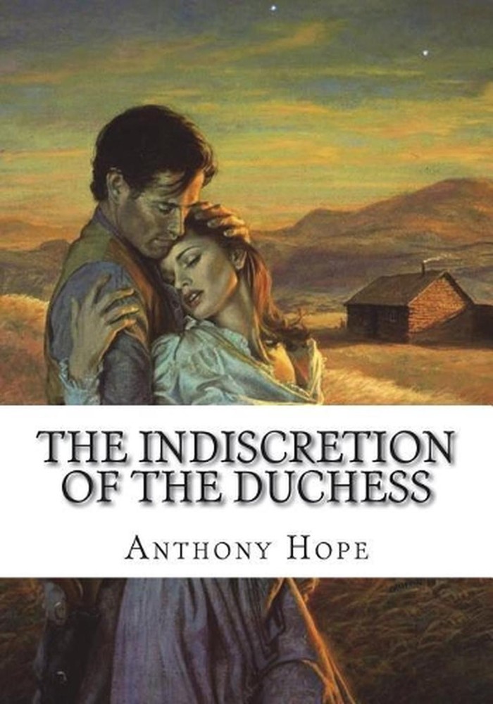 The Indiscretion of the Duchess by Anthony Hope (English) Paperback Book