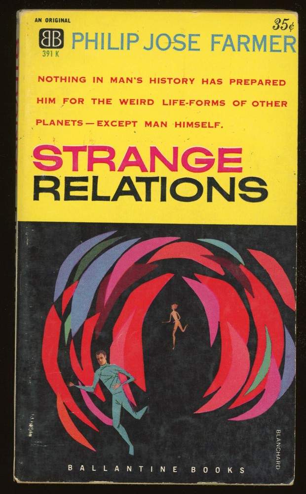Fiction PB: STRANGE RELATIONS by Philip Jose Farmer. 1960. Ballantine 391K.