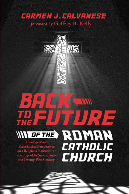 Back To The Future Of The Roman Catholic Church