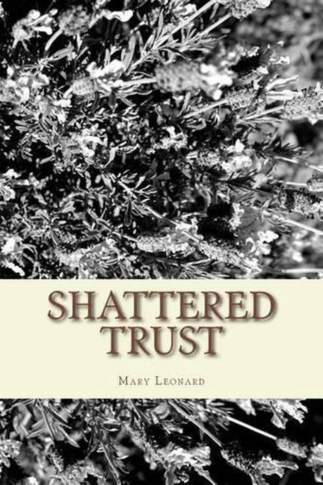 Shattered Trust: A Mystery Novel by by Mary Leonard (English) Paperback Book