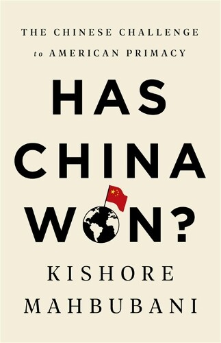 Kishore Mahbubani Has China Won? (Paperback)
