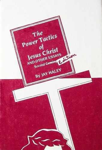 Power Tactics of Jesus Christ, and Other - Hardcover, by Jay Haley - Acceptable
