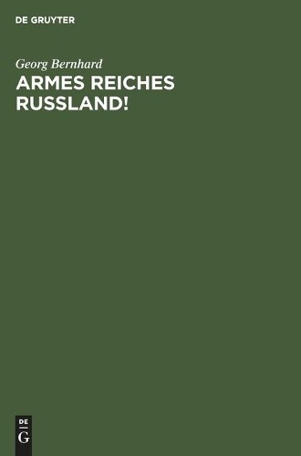 Georg Bernhard Armes Reiches Rußland! (Hardback)