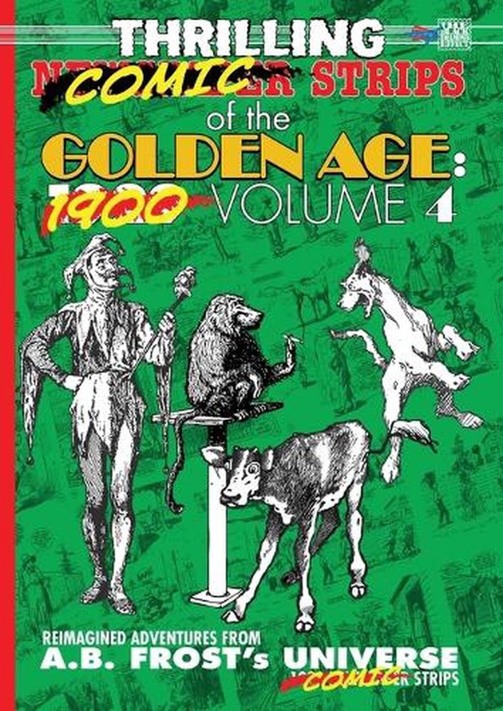 Thrilling Newspaper Strips of the Golden Age, 1929 Volume 4 (A4) by A.B. Frost P