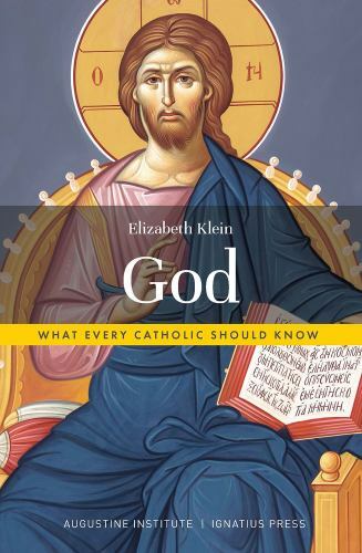 God: What Every Catholic Should Know by