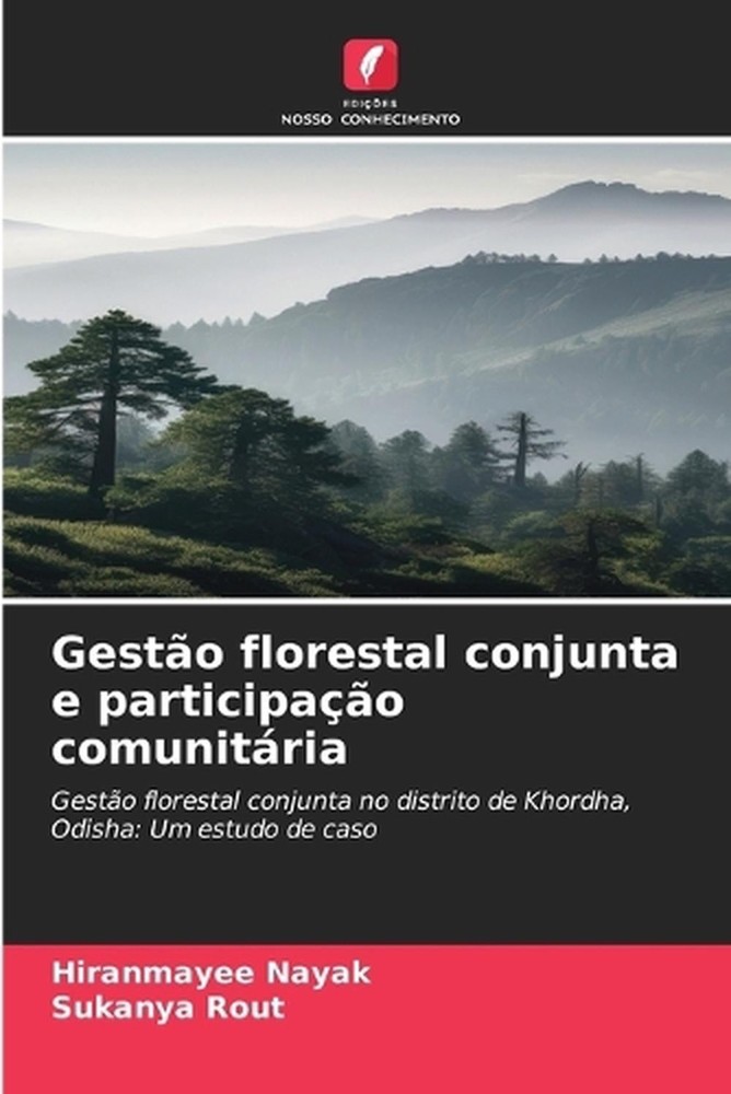 Gesto florestal conjunta e participao comunitria by Hiranmayee Nayak (Portuguese