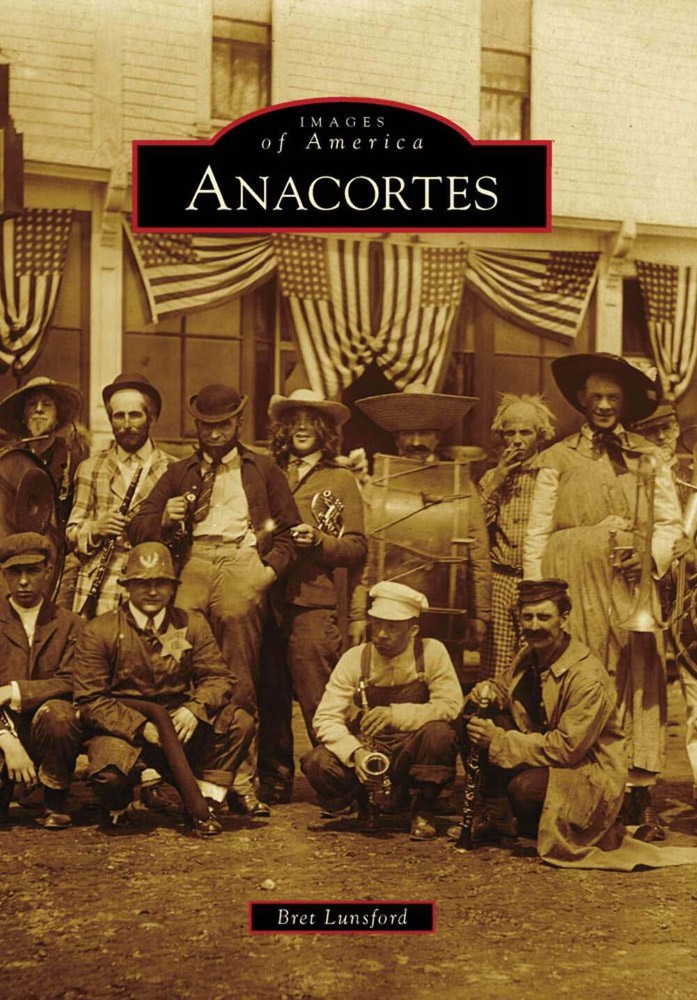 NEW Arcadia Publishing Anacortes, WA 9780738571294 Images of America Trade Paper