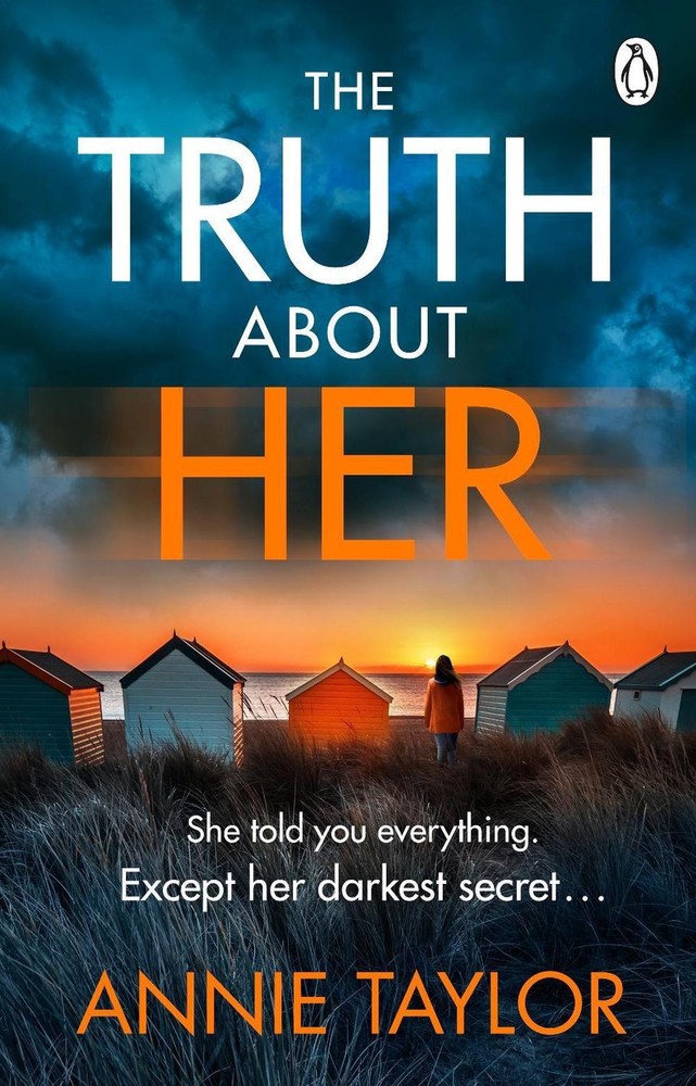 The Truth About Her: The addictive and utterly gripping psychological thriller b
