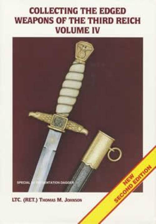 Collecting the Edged Weapons of the Third Reich by Thomas M. Johnson (Hardcover)