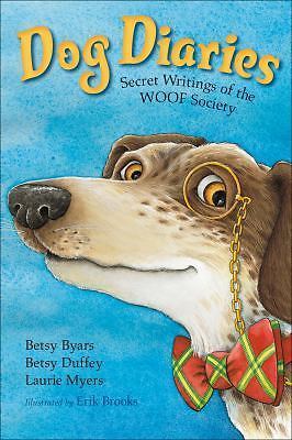 Dog Diaries : Secret Writings of the WOOF Society by Betsy Duffey, Betsy ...