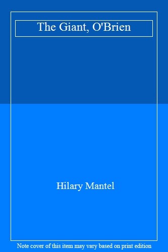 The Giant, O'Brien By Hilary Mantel. 9780007484393