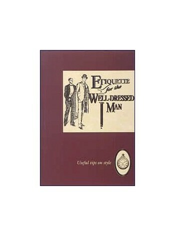 Etiquette for the Well-dressed Man (The etiquette collection) Paperback Book The