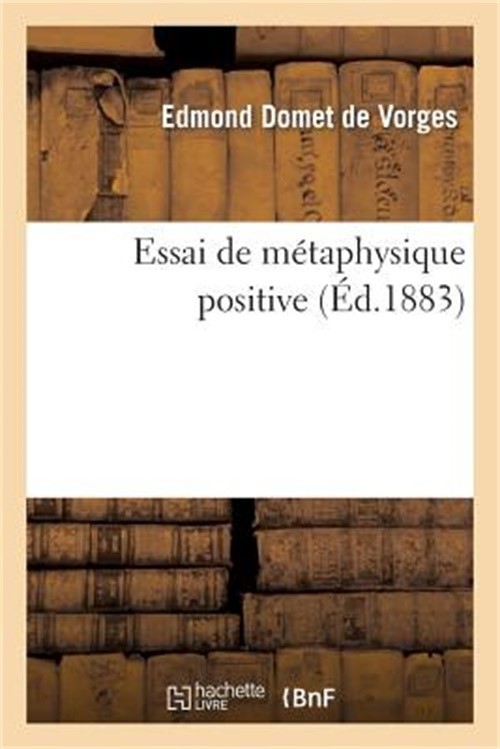 Essai de M�taphysique Positive (Paperback or Softback)