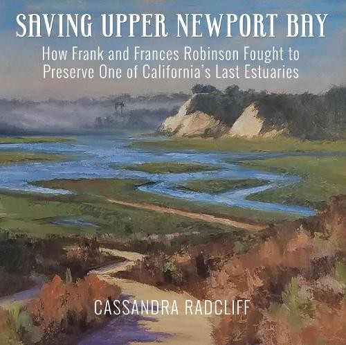 Cassandra Radcliff Saving Upper Newport Bay (Paperback)Another great item from Rarewaves USA | Free delivery!