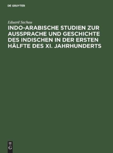 Eduard Sachau Indo-Arabische Studien Zur Aussprache Und Geschichte De (Hardback)