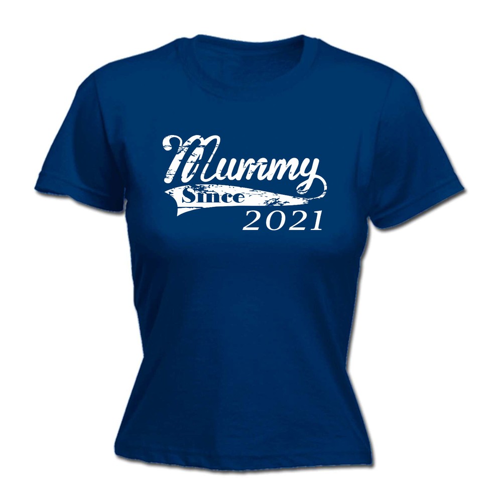 Mummy Since 2021 - Womens T Shirt Funny T-Shirt Novelty gift tshirt