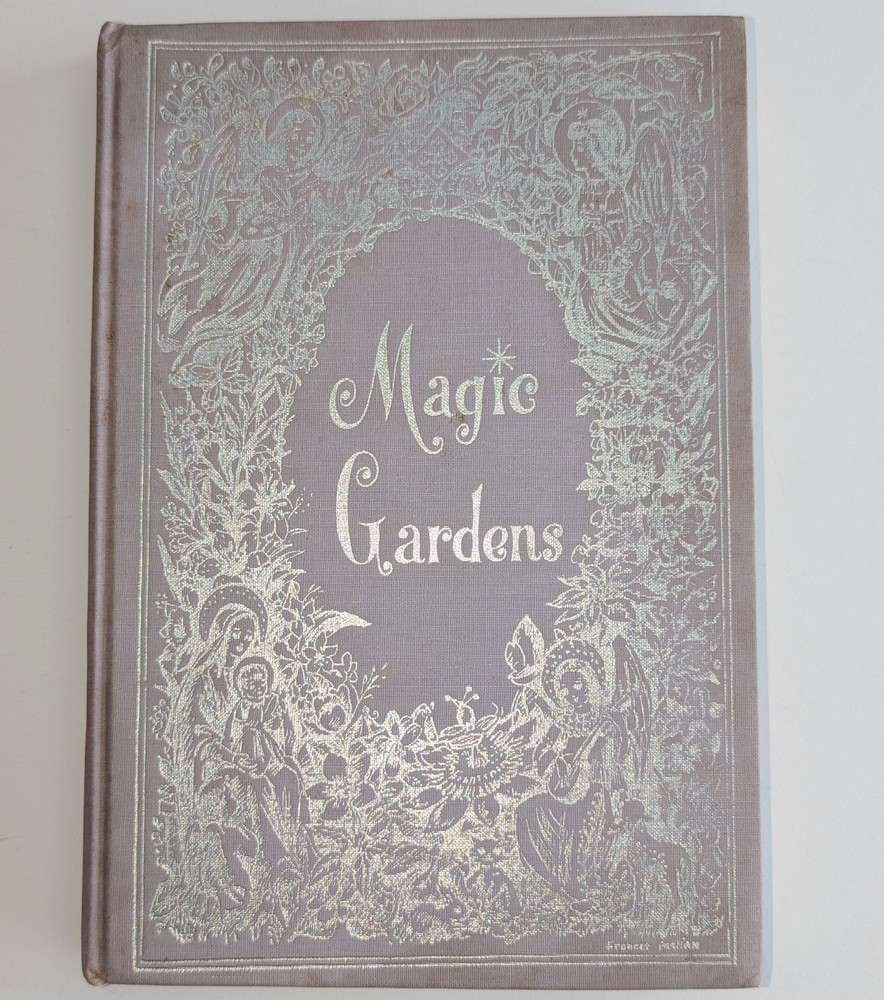 Magic Gardens: Angelic Communion through Flowers  by Corinne Heline, 1965 HC