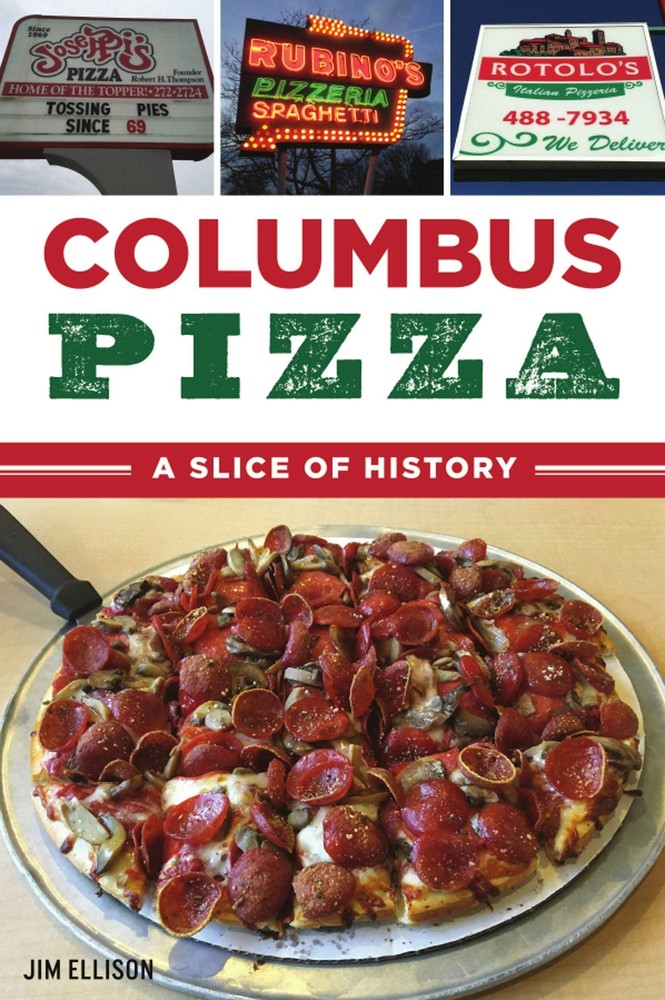 The History Press Columbus Pizza OH - American Palate Series Trade Paperback 9781467143769
