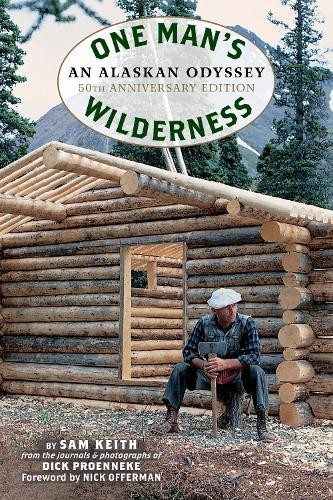 Richard Louis Proenneke Sam One Man's Wilderness, 50th Anniversary E (Paperback)Another great item from Rarewaves USA | Free delivery!