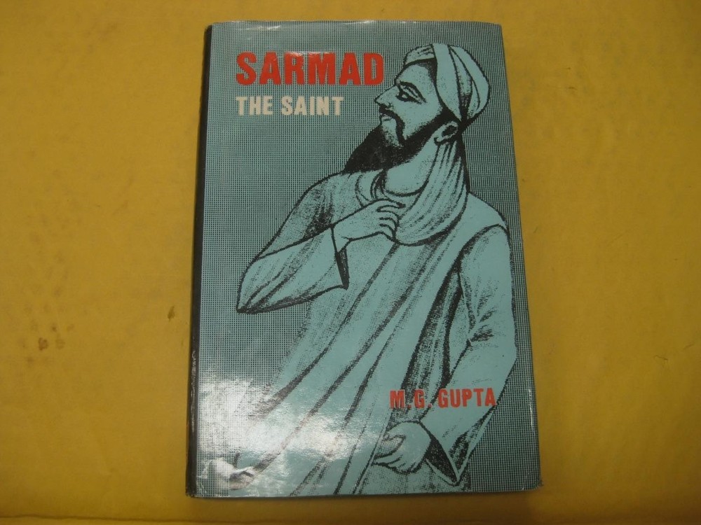 Sarmad, The Saint by M.G. Gupta      Jewish-born Sufi faqir