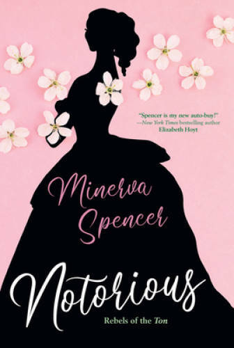 Notorious: A Thrilling Historical Regency Romance Saga (Rebels of t - GOOD