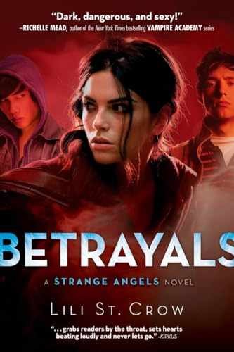 Betrayals (Strange Angels, Book 2) - Paperback, by St. Crow Lili - Very Good
