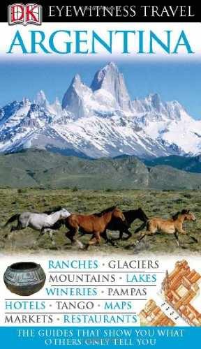 Argentina (Eyewitness Travel - Paperback, by Bernhardson Wayne - Very Good